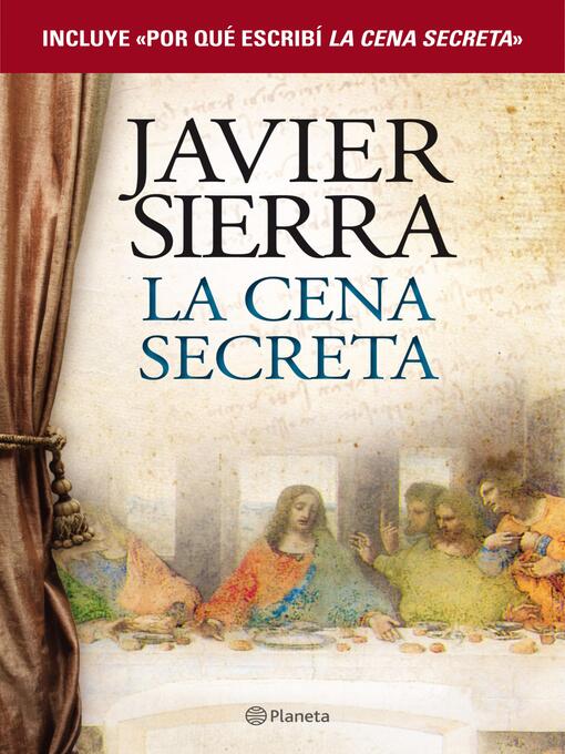 Title details for La cena secreta + Por qué escribí La cena secreta (pack) by Javier Sierra - Available